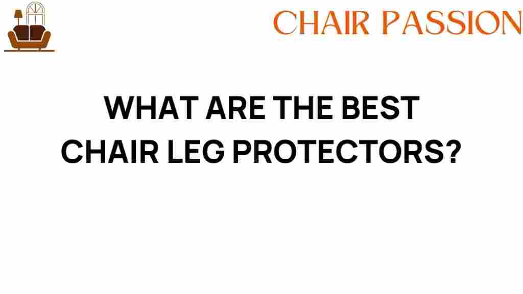 best-chair-leg-protectors