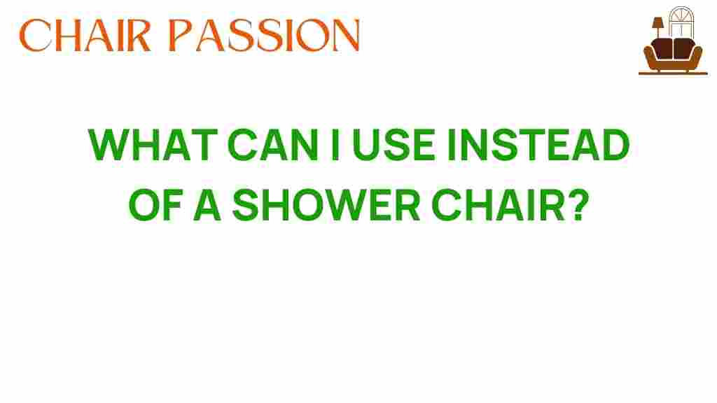 alternatives-to-shower-chair