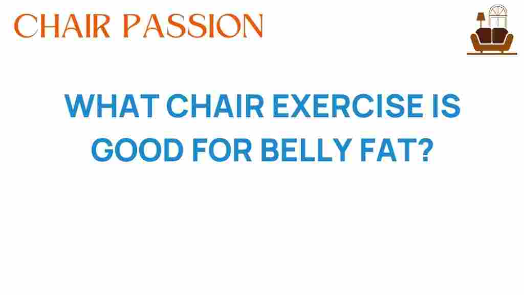 what-chair-exercise-is-good-for-belly-fat