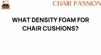 Discover the Best Density Foam for Chair Cushions That Comforts
