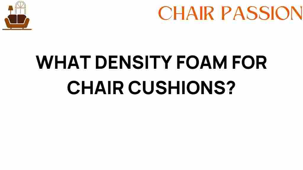 density-foam-chair-cushions