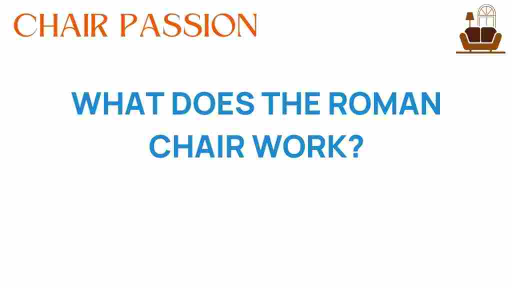 how-does-the-roman-chair-work
