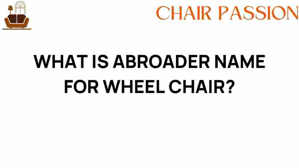 broader-name-for-wheelchair