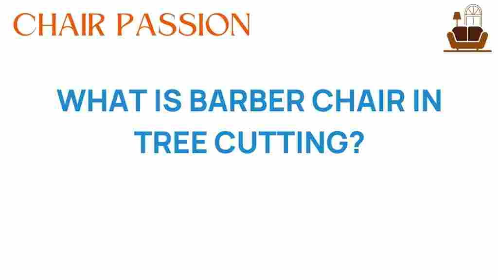 barber-chair-tree-cutting