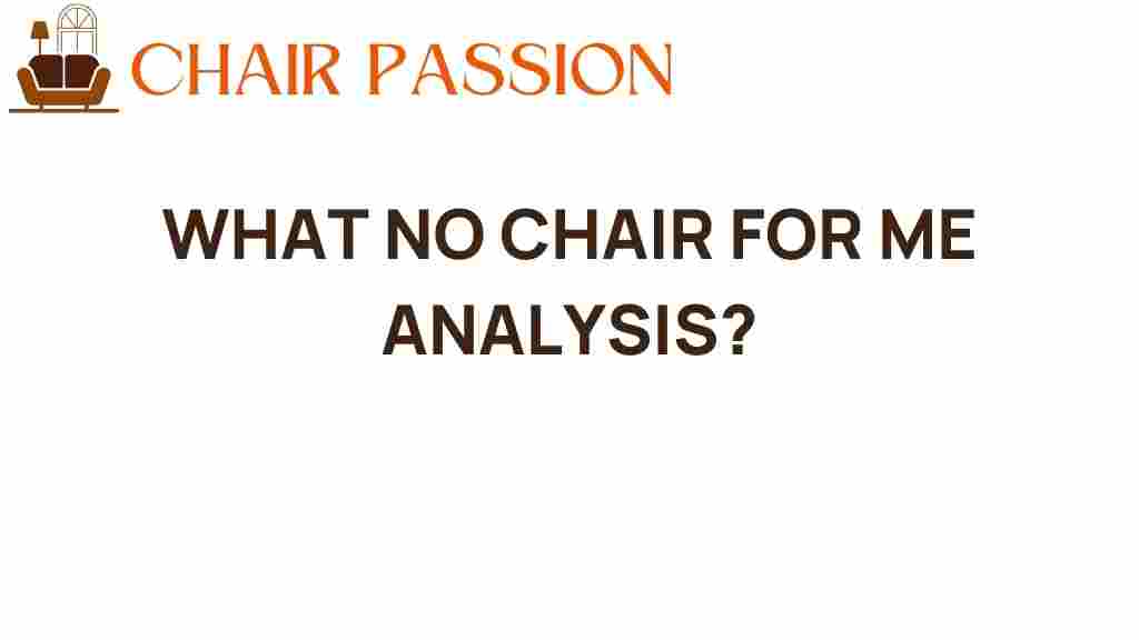 what-no-chair-for-me-analysis