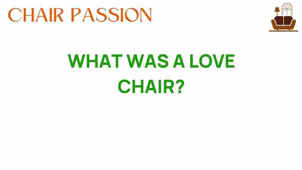 love-chair-history