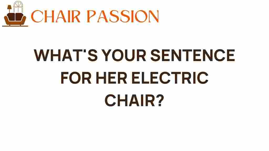 what-your-sentence-electric-chair
