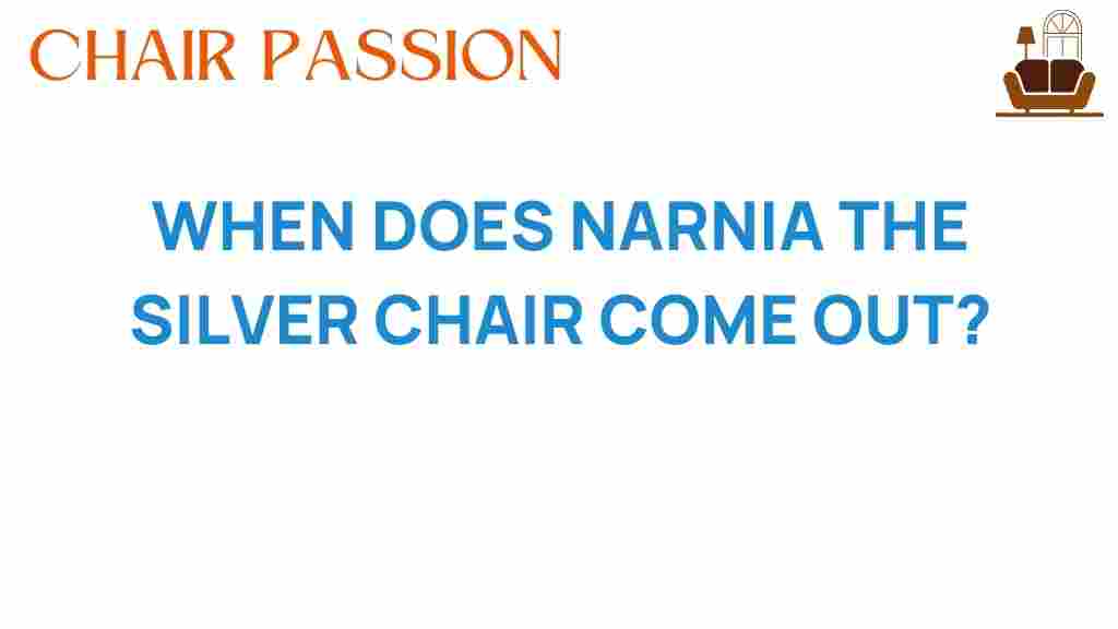 when-does-narnia-silver-chair-come-out