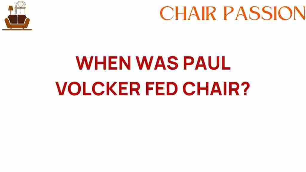 when-was-paul-volcker-fed-chair