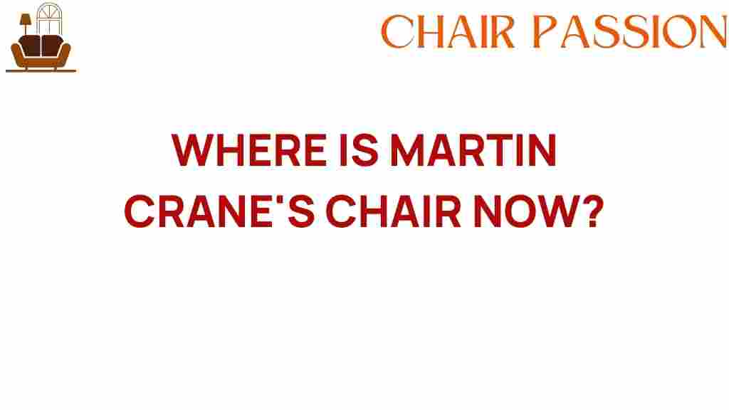 martin-cranes-chair-where-is-it-now