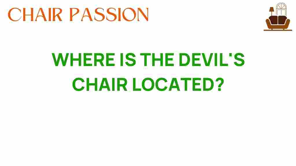 devils-chair-location