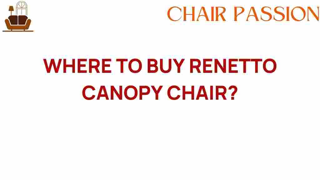 where-to-buy-renetto-canopy-chair