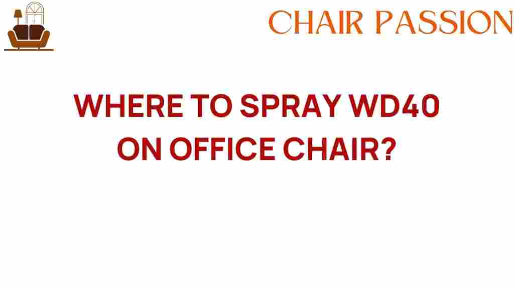 where-to-spray-wd40-on-office-chair