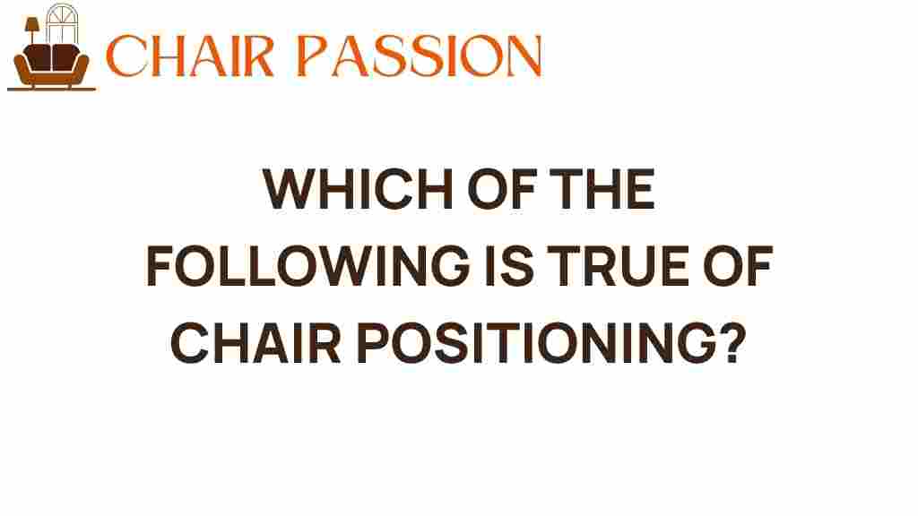 chair-positioning-secrets
