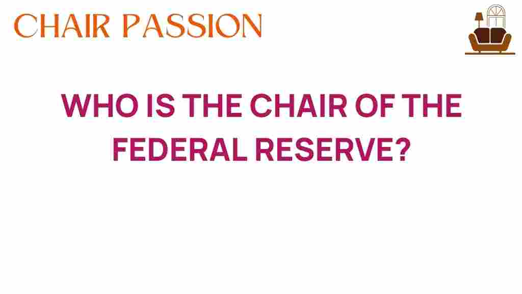 who-is-the-chair-of-the-federal-reserve