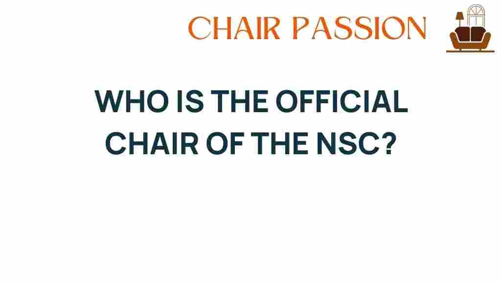 who-is-the-official-chair-of-the-nsc