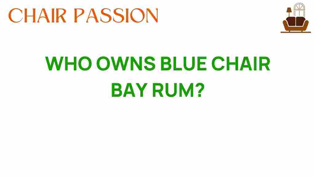 who-owns-blue-chair-bay-rum