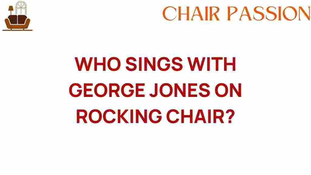 who-sings-with-george-jones-on-rocking-chair