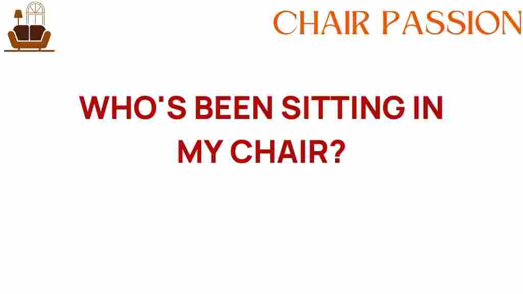 whos-been-sitting-in-my-chair