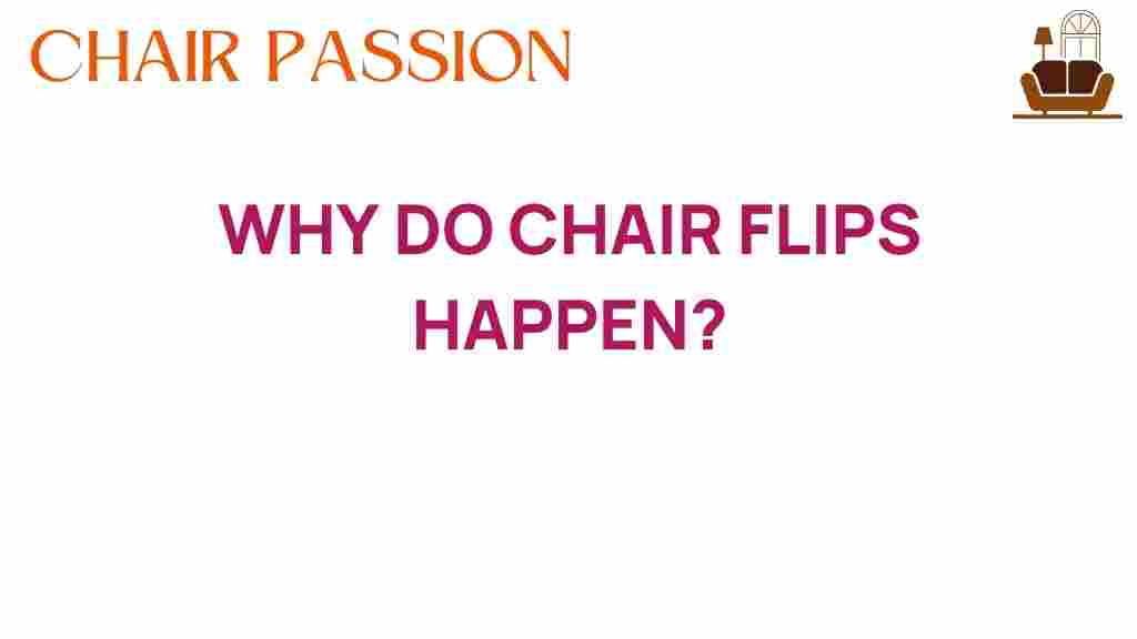 chair-flips-mystery-causes