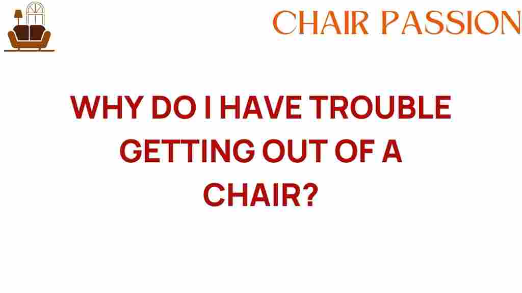 why-do-i-have-trouble-getting-out-of-a-chair