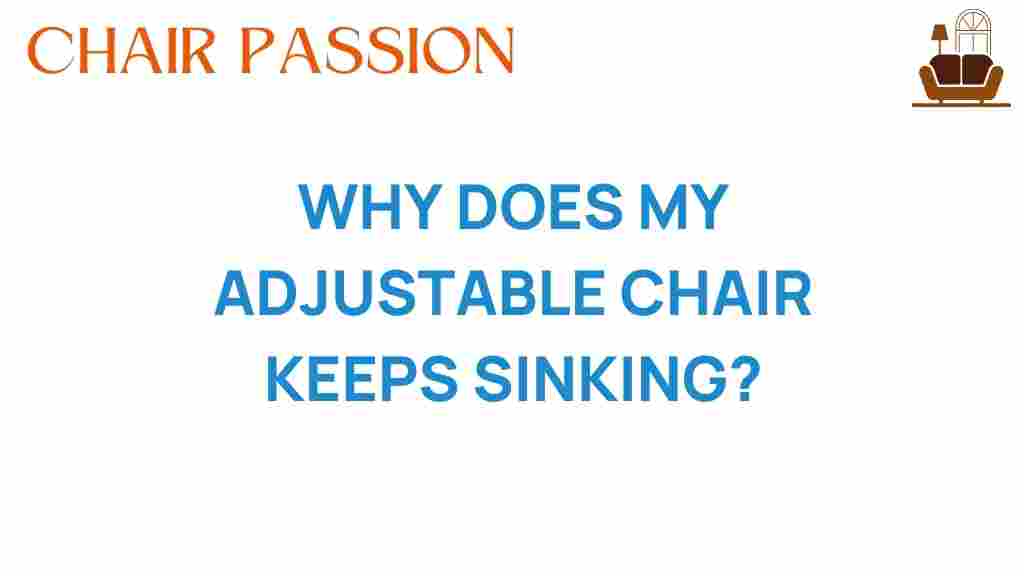 why-does-my-adjustable-chair-keep-sinking