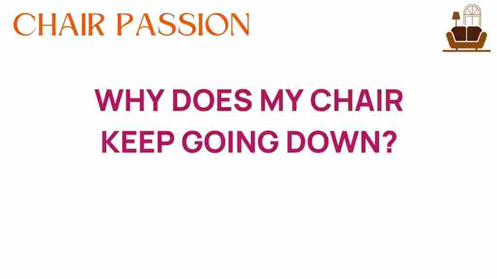 why-does-my-chair-keep-going-down