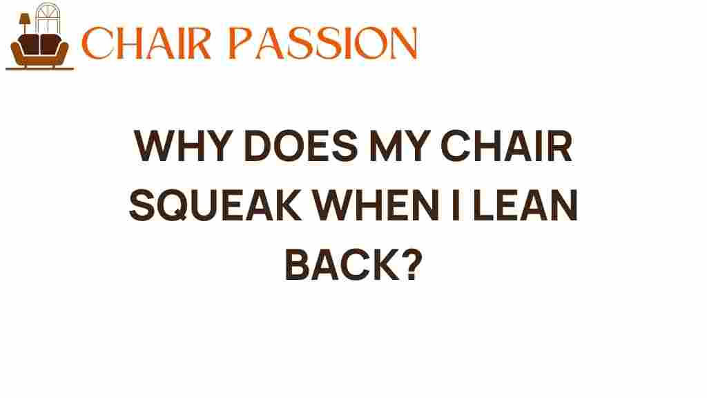 why-does-my-chair-squeak-when-i-lean-back
