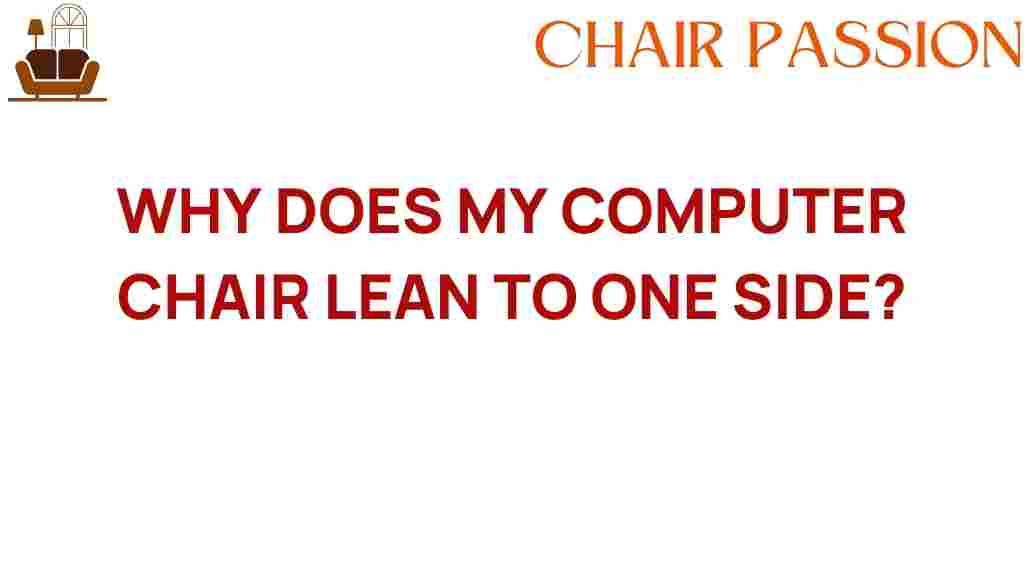 why-does-my-computer-chair-lean