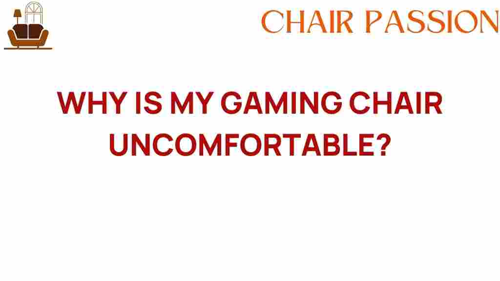 why-is-my-gaming-chair-uncomfortable