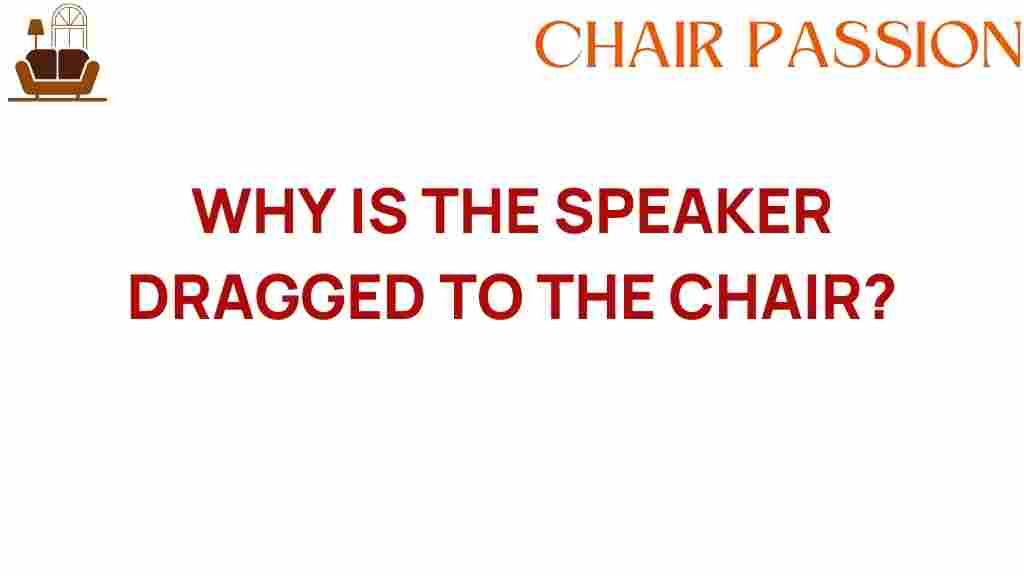 why-is-the-speaker-dragged-to-the-chair