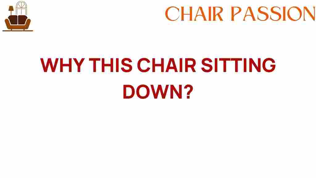 why-this-chair-sitting-down