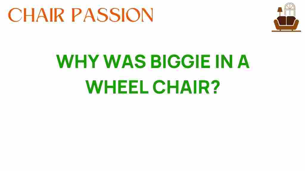 why-was-biggiewheelchair